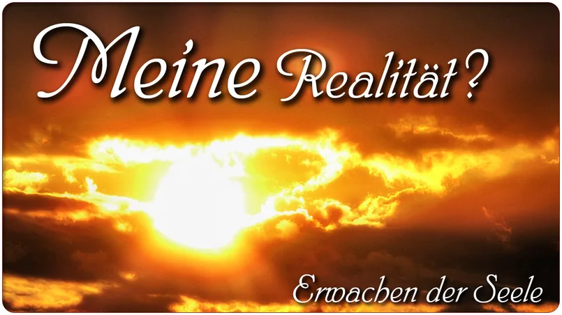 Meine Realität?