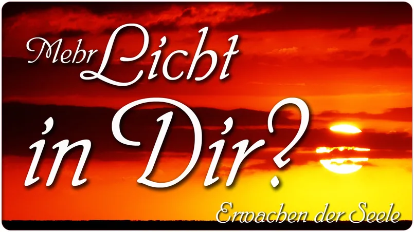 Mehr Licht in Dir?