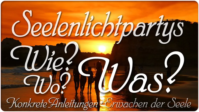 Seelenlichtparty … Was? Wie? Wo?