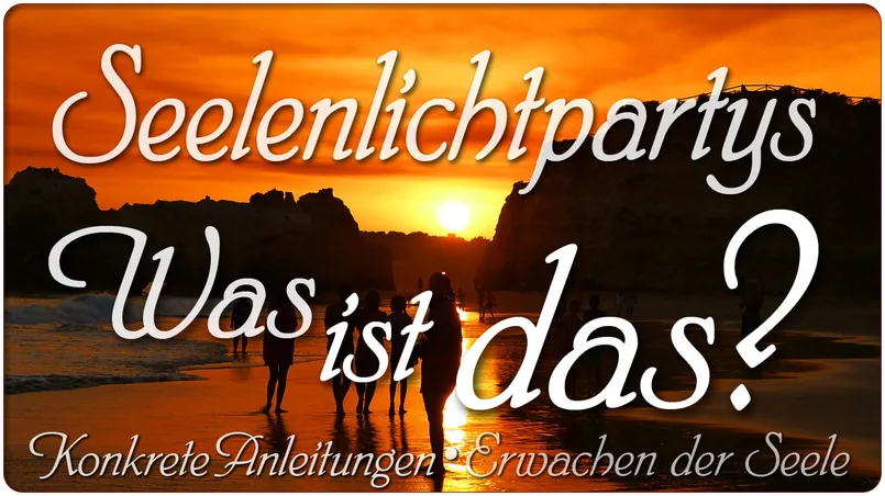 Seelenlichtparty… Was ist das?