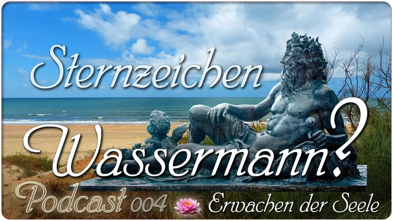 Video-und Audio-Podcast: Sternzeichen Wassermann