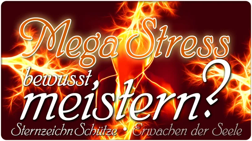 Mega Stress bewusst meistern?