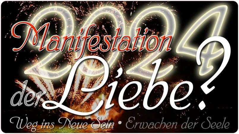 2024: Manifestation der Liebe?