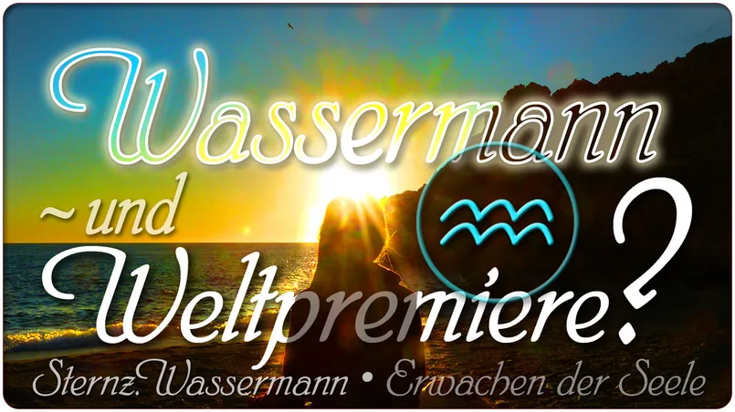 Wassermann – und Weltpremiere?