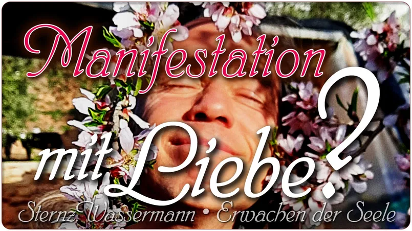 Manifestation mit Liebe?