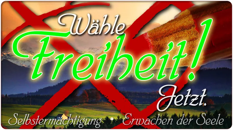 Wähle Freiheit! Jetzt!