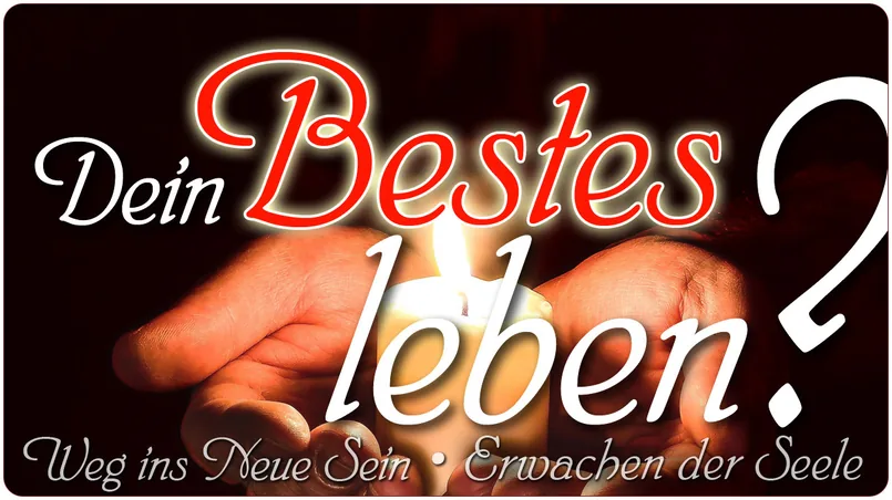Dein Bestes leben!