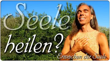 Seele heilen?