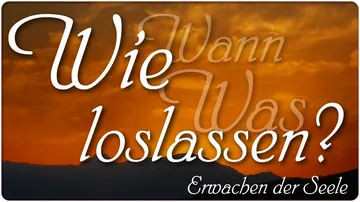 Wie loslassen? Und wann… was?