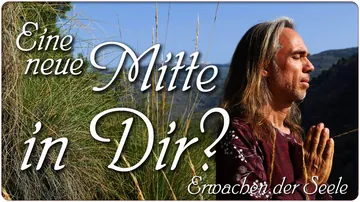 Eine neue Mitte in dir?