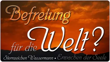 Befreiung für die Welt?