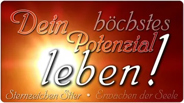 Dein höchstes Potenzial leben!
