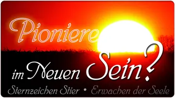 Pioniere des neuen Seins