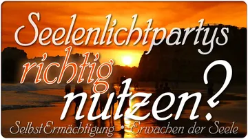 Seelenlichtpartys richtig nutzen
