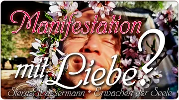 Manifestation mit Liebe?