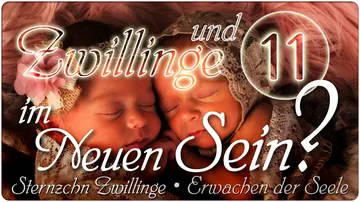 Zwillinge und 11-im neuen Sein