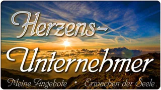 Herzens-Unternehmer des Neuen Seins
